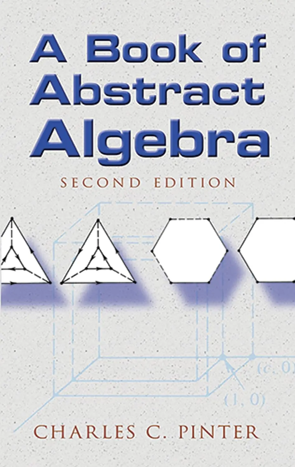 Cover: A Book of Abstract Algebra by Charles C. Pinter
