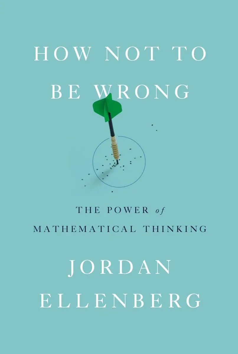 Cover: How Not to Be Wrong by Jordan Ellenberg