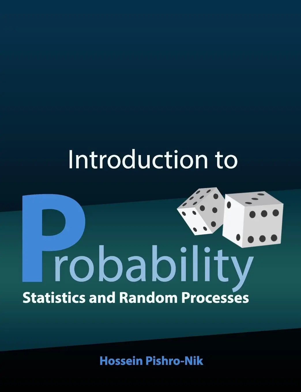 Cover: Introduction to Probability, Statistics, and Random Processes by Hossein Pishro-Nik