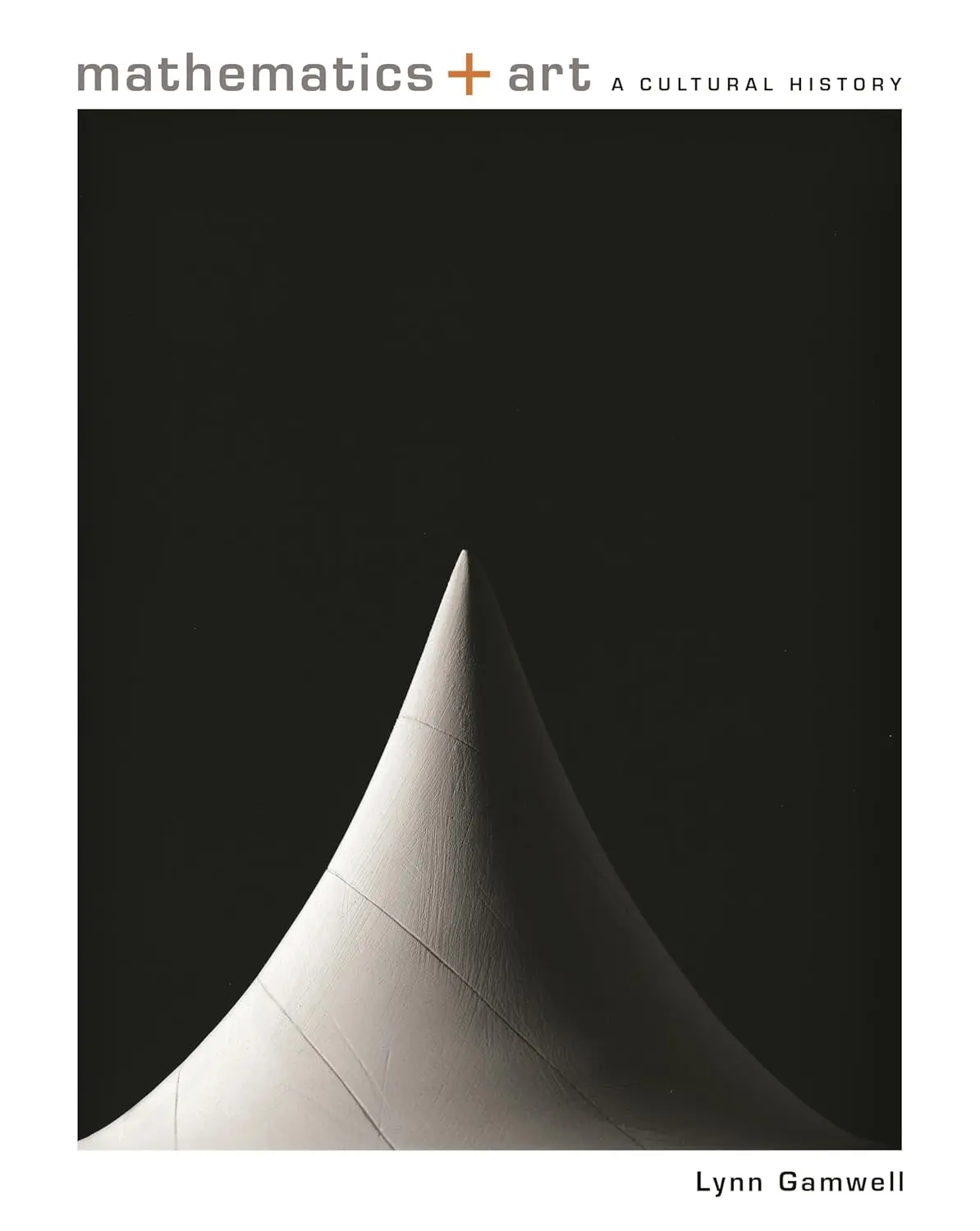 Cover: Mathematics + Art by Lynn Gamwell