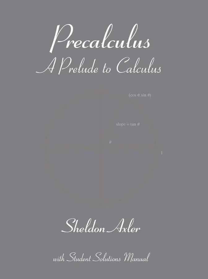 Cover: Precalculus: A Prelude to Calculus by Sheldon Axler