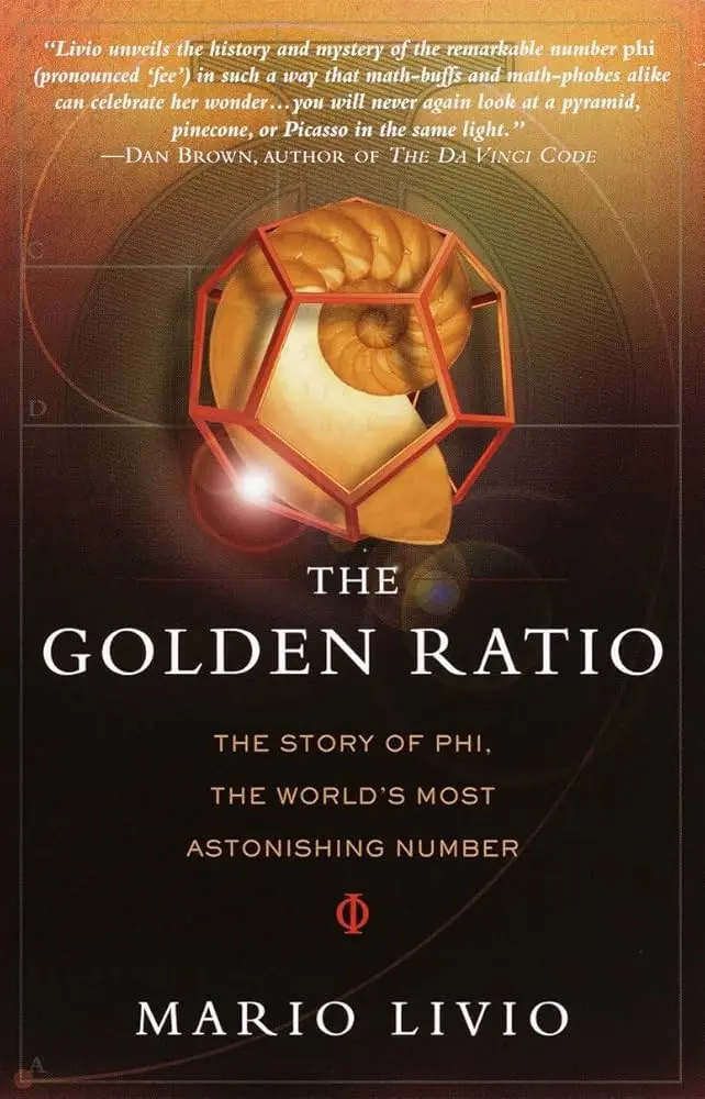 Cover: The Golden Ratio: The Story of Phi by Mario Livio