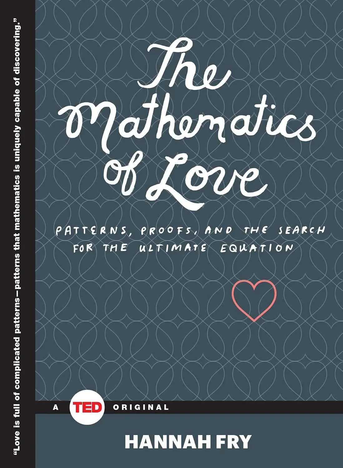 Cover: The Mathematics of Love by Hannah Fry