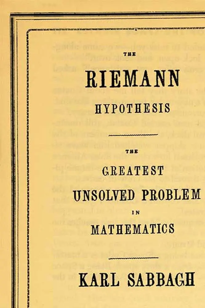 Cover: The Riemann Hypothesis: The Greatest Unsolved Problem in Mathematics by Karl Sabbagh